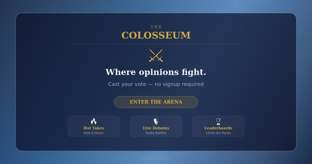 The Colosseum — Where Opinions Become Battles